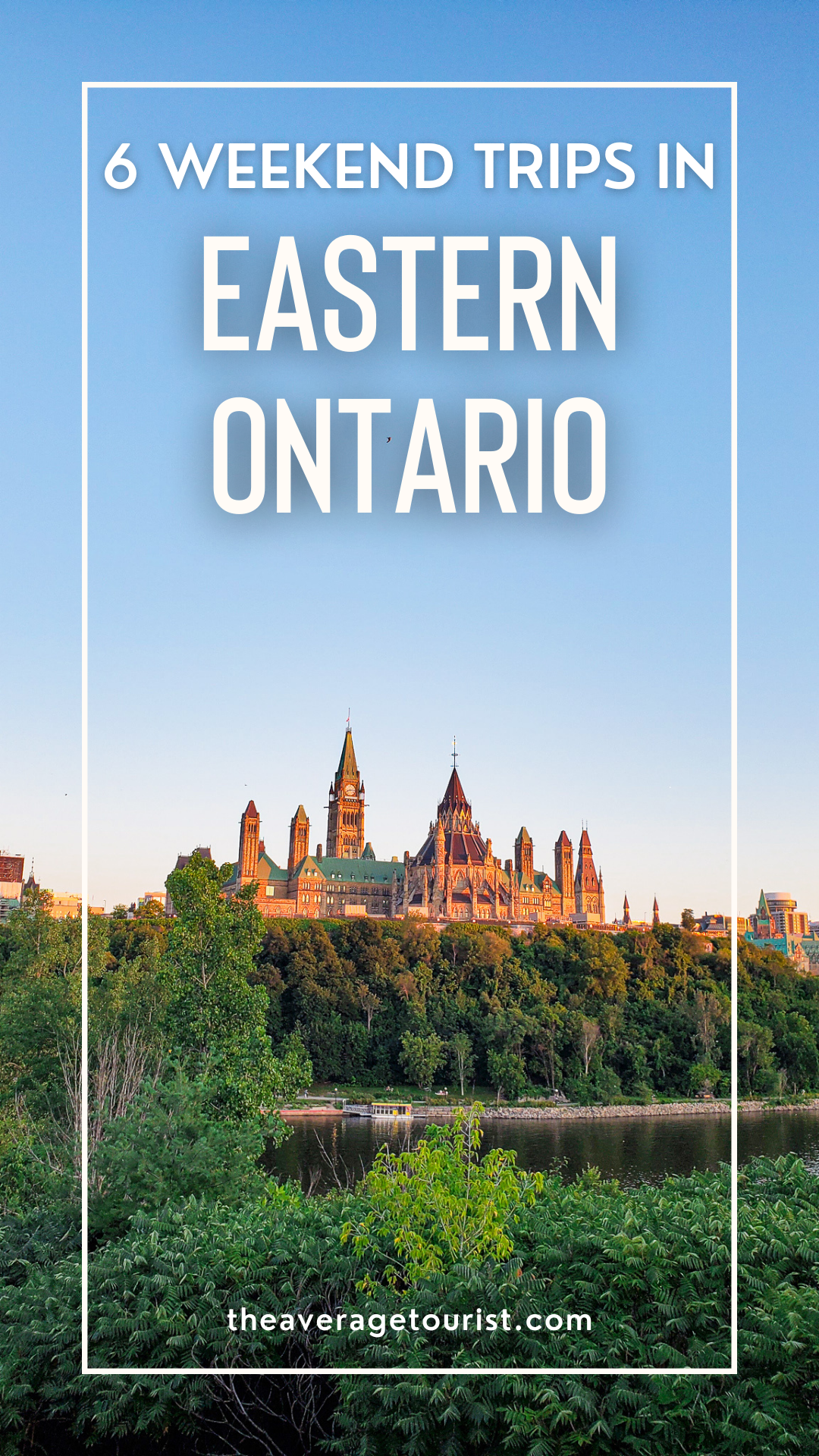 6 Eastern Ontario Weekend Getaways - The Average Tourist